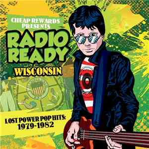 Various - Radio Ready: Wisconsin - Lost Power Pop Hits 1979-1982 download free