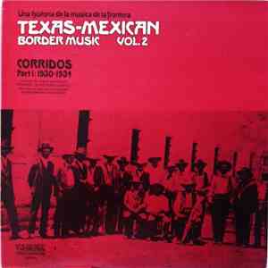 Various - Texas-Mexican Border Music Vol. 2 - Corridos Part 1: 1930-1934 download free
