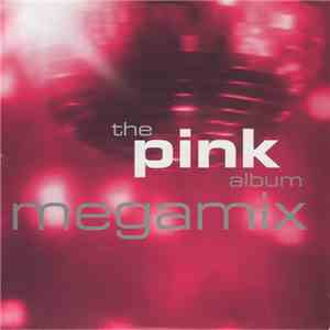 Various - The Pink Album Megamix download free
