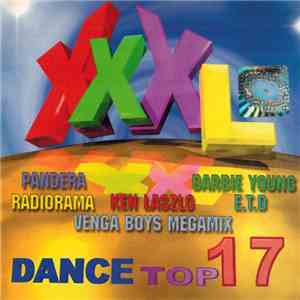 Various - XXXL Dance Top 17 download free