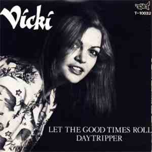 Vicki - Let The Good Times Roll download free