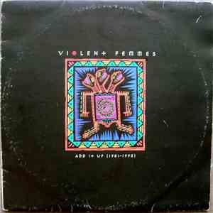 Violent Femmes - Add It Up (1981-1993) download free