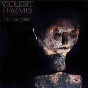 Violent Femmes - Hallowed Ground download free