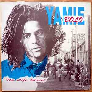 Yamie Bolo - Up Life Street download free