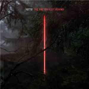 Yotto Feat. Vok  - The One You Left Behind download free