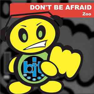 Zoo  - Don't Be Afraid download free